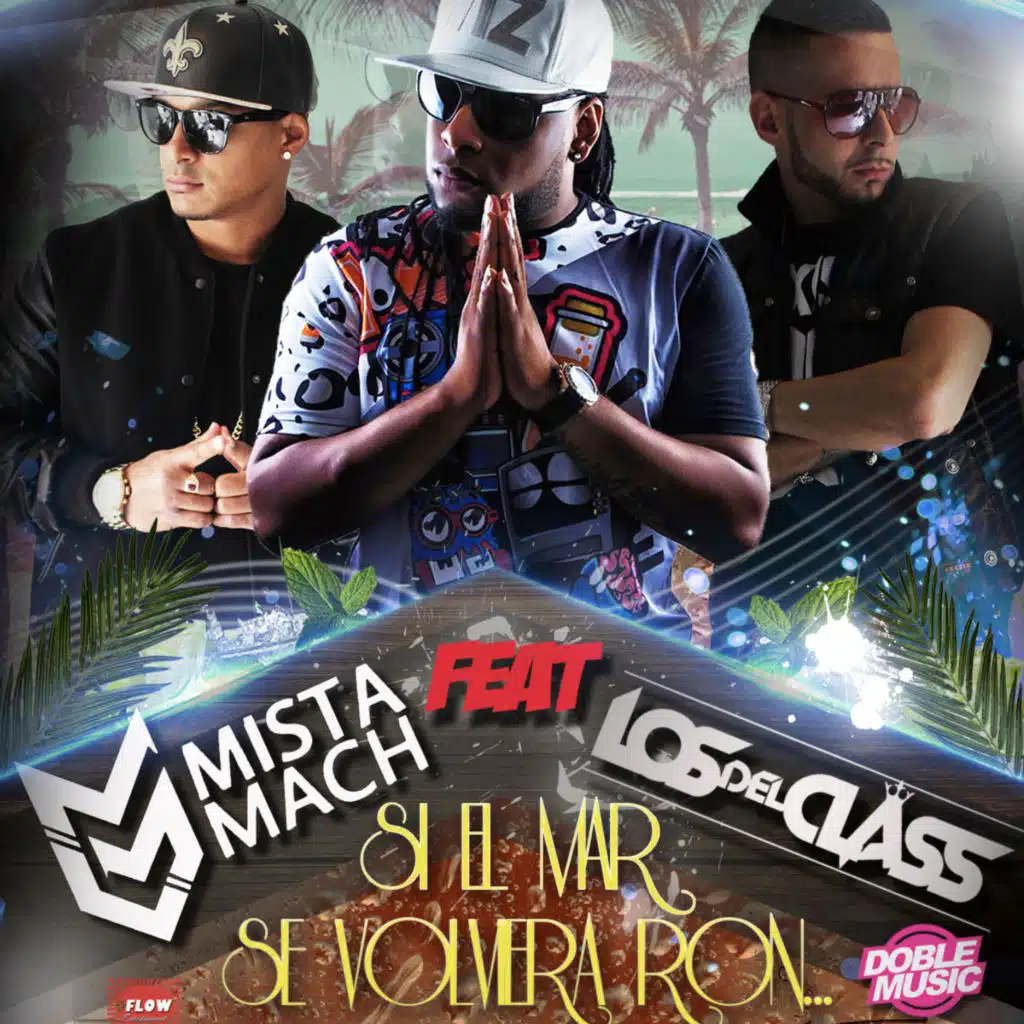 Si el mar se volviera ron... (feat. Los Del Class)