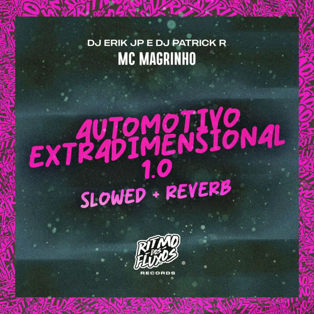 Automotivo Extradimensional 1.0 Slowed + Reverb