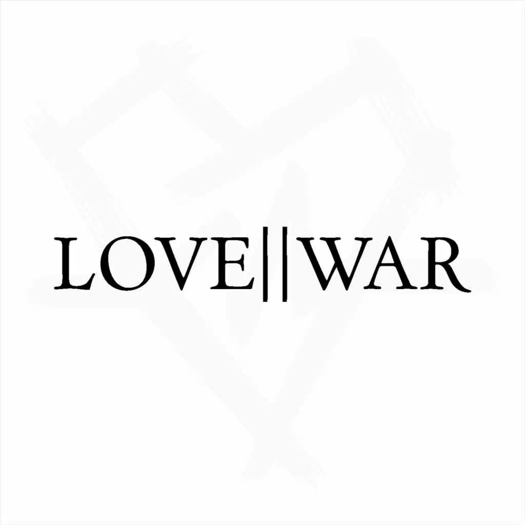 Love || War