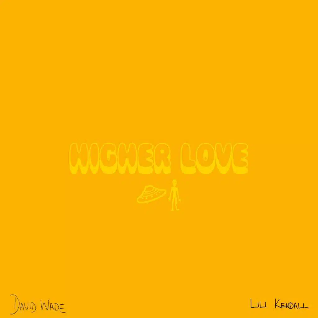 Higher Love (feat. David Wade)