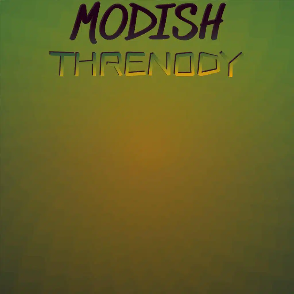 Modish Threnody
