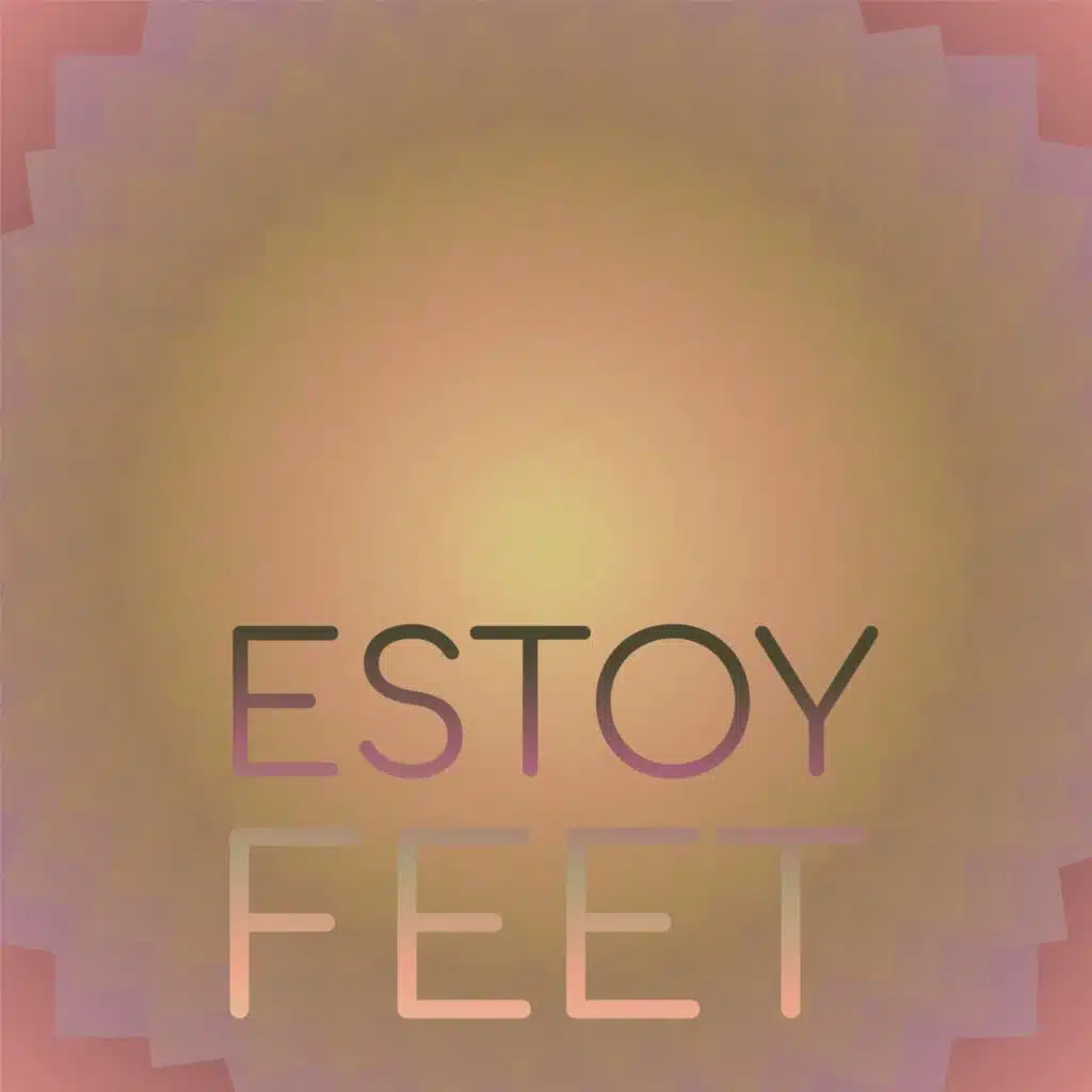 Estoy Feet