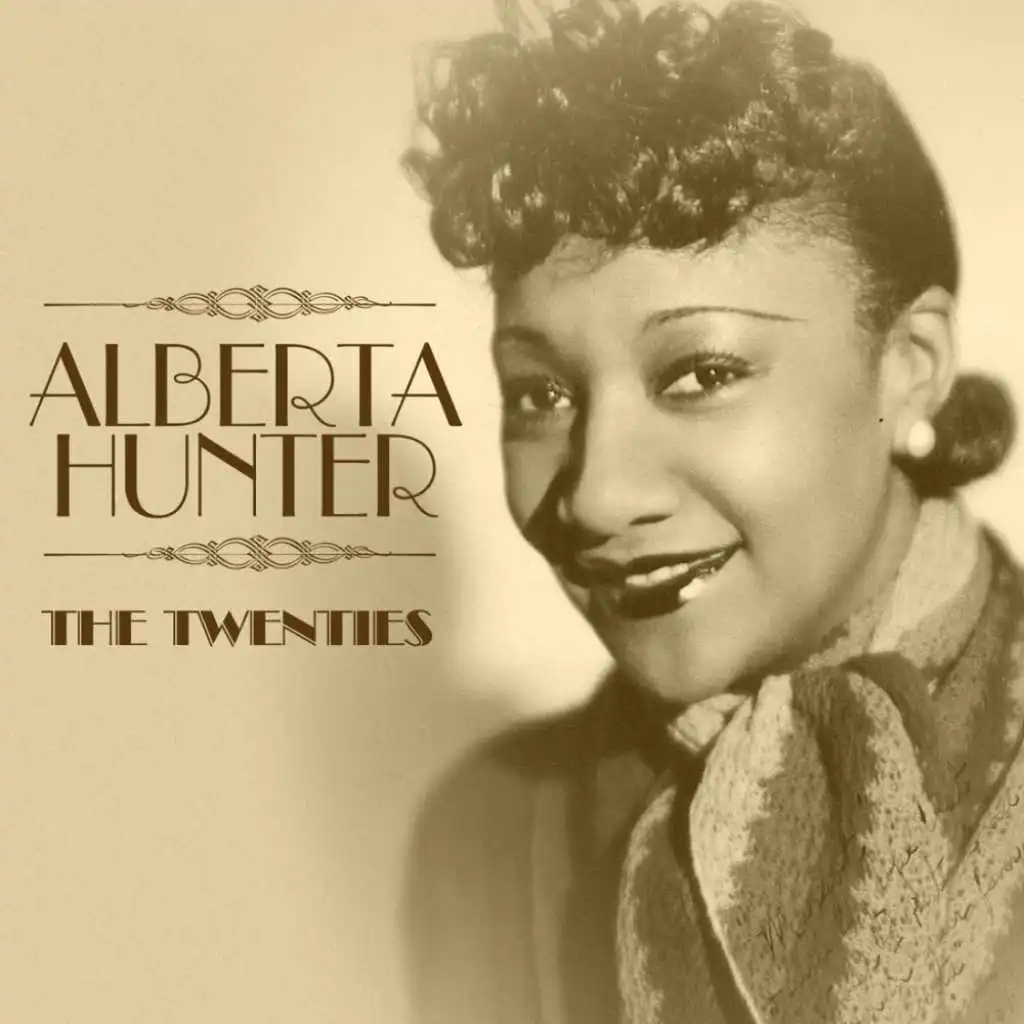 Early every morning. Alberta Hunter.