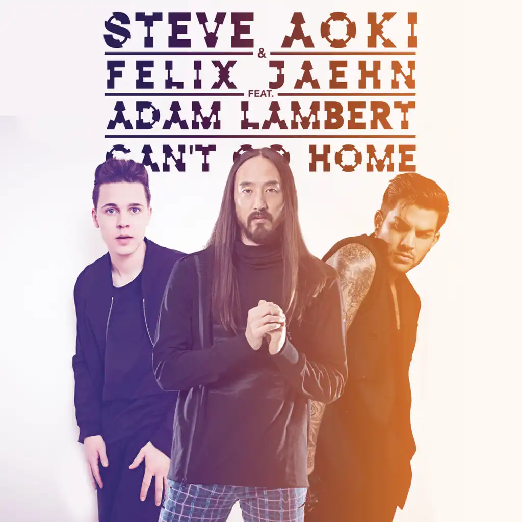 Can't Go Home (Radio Edit) [feat. Adam Lambert]