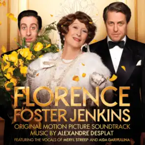 When I Have Sung My Songs to You (From "Florence Foster Jenkins" Soundtrack)