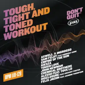 Tough, Tight And Toned Workout (BPM 118-128)