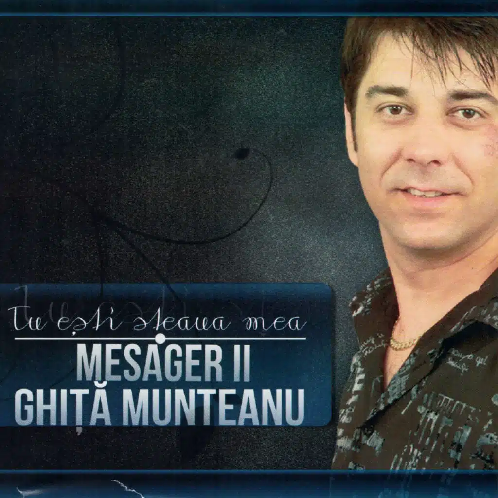 Tu Esti Steaua Mea (Mesager II)
