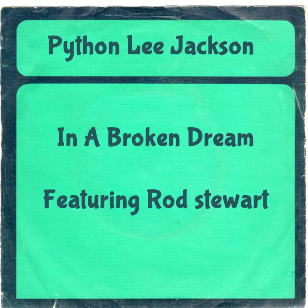 In A Broken Dream (feat. Rod Stewart)
