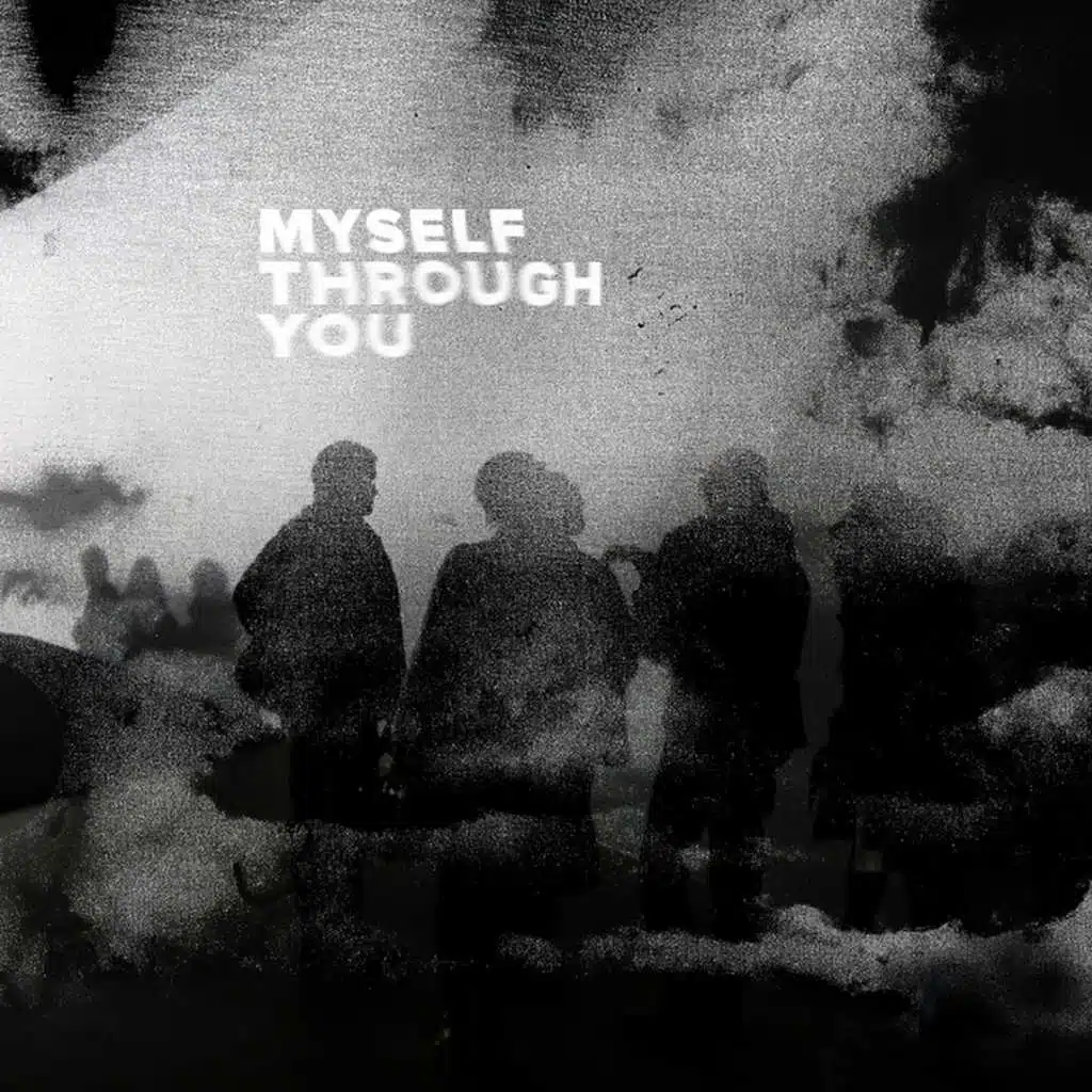 Myself Through You