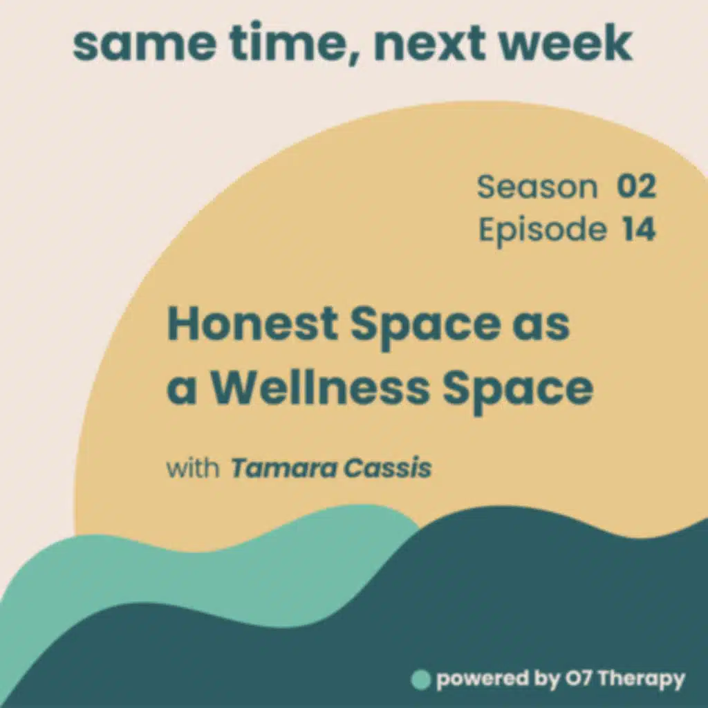 Episode 14 "Honest Space as a Wellness Space with Tamara Cassis​ مساحة آمنة للصحة النفسية مع تمارا قسيس"