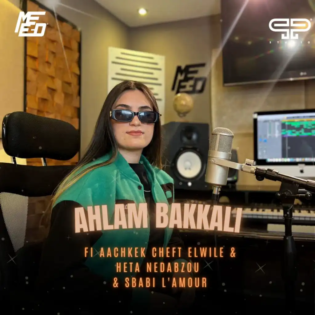 Fi Achkek & Hetta Nedabzou & Sbabi L'amour (feat. Ahlam Bakkali)