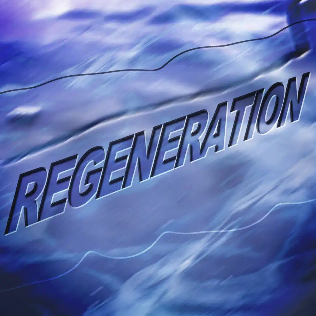REGENERATION