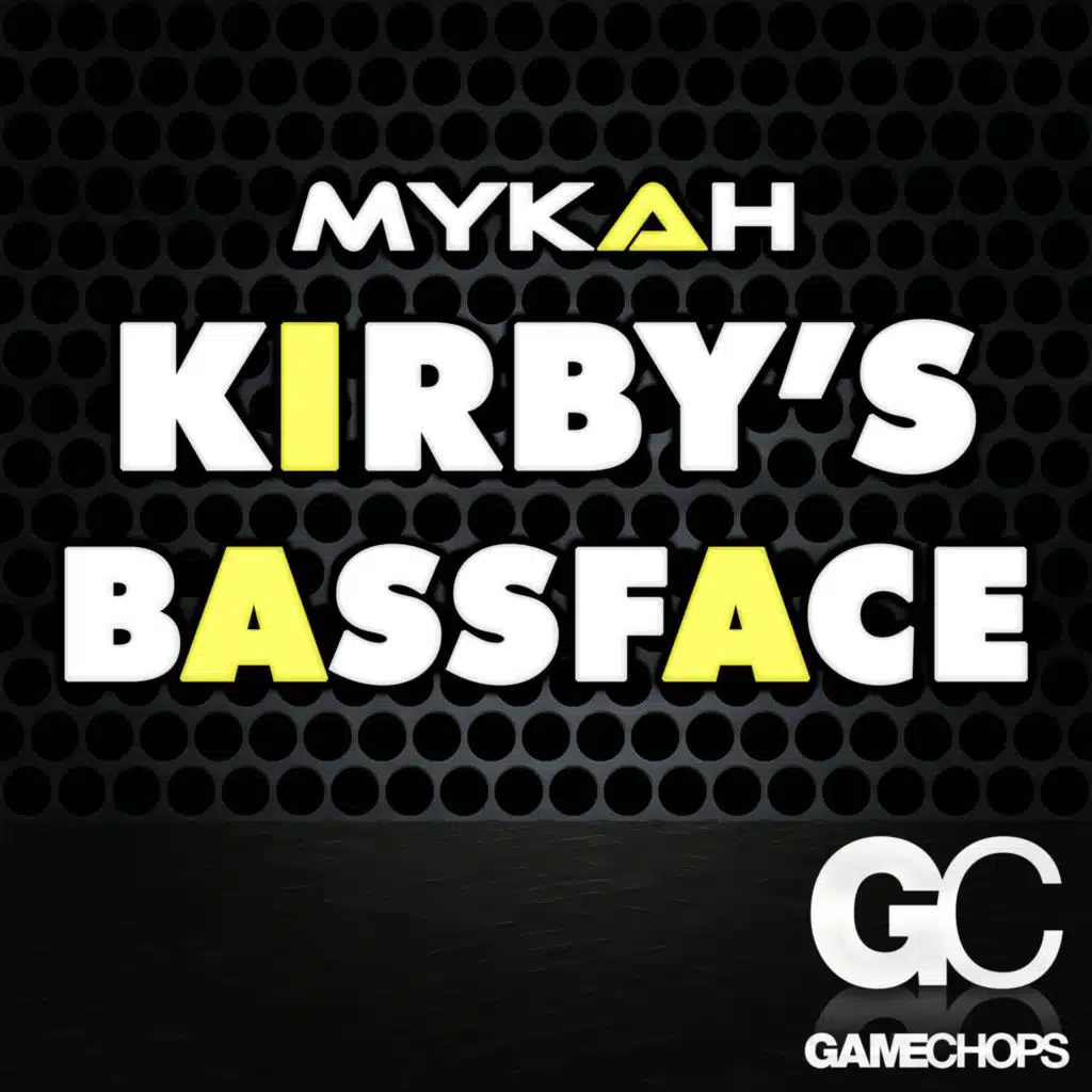 Kirby's Bassface (feat. GameChops)