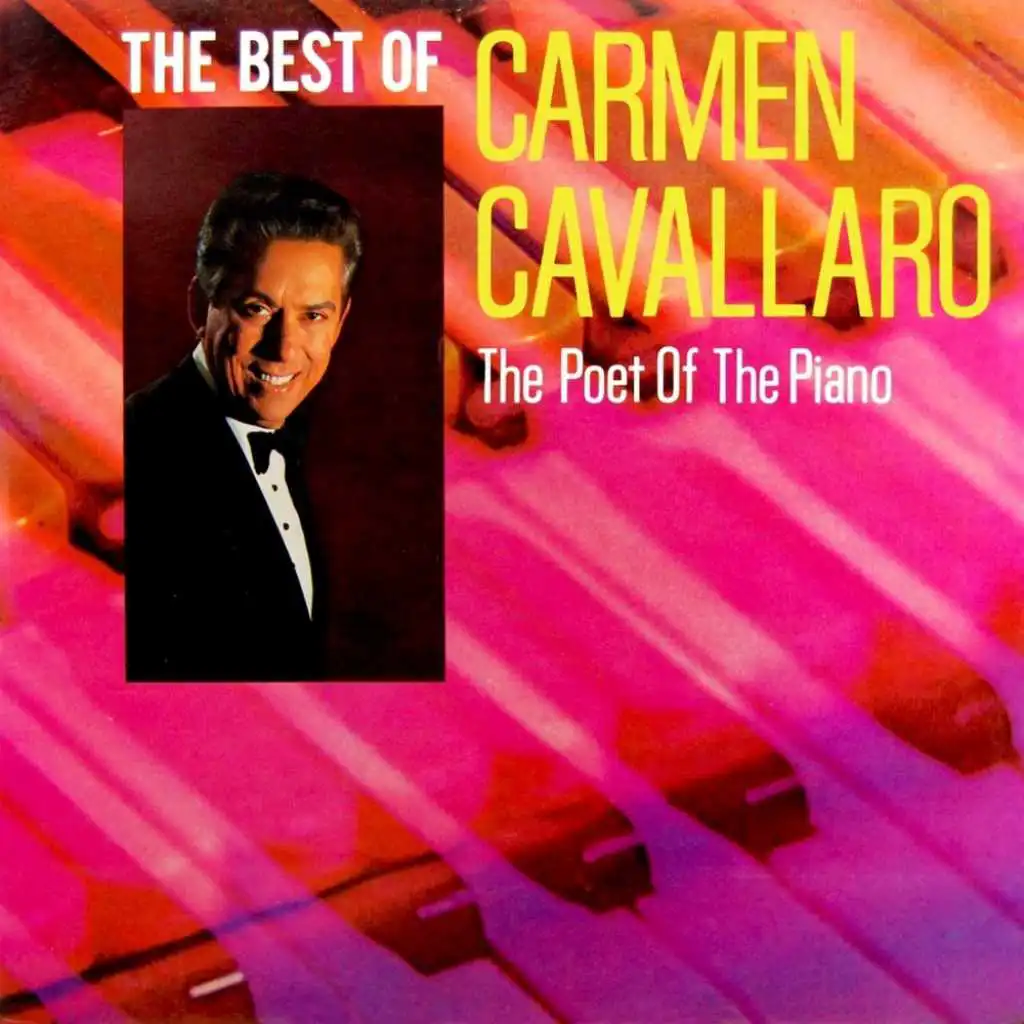 The Best of Carmen Cavallaro the Poet of the Piano