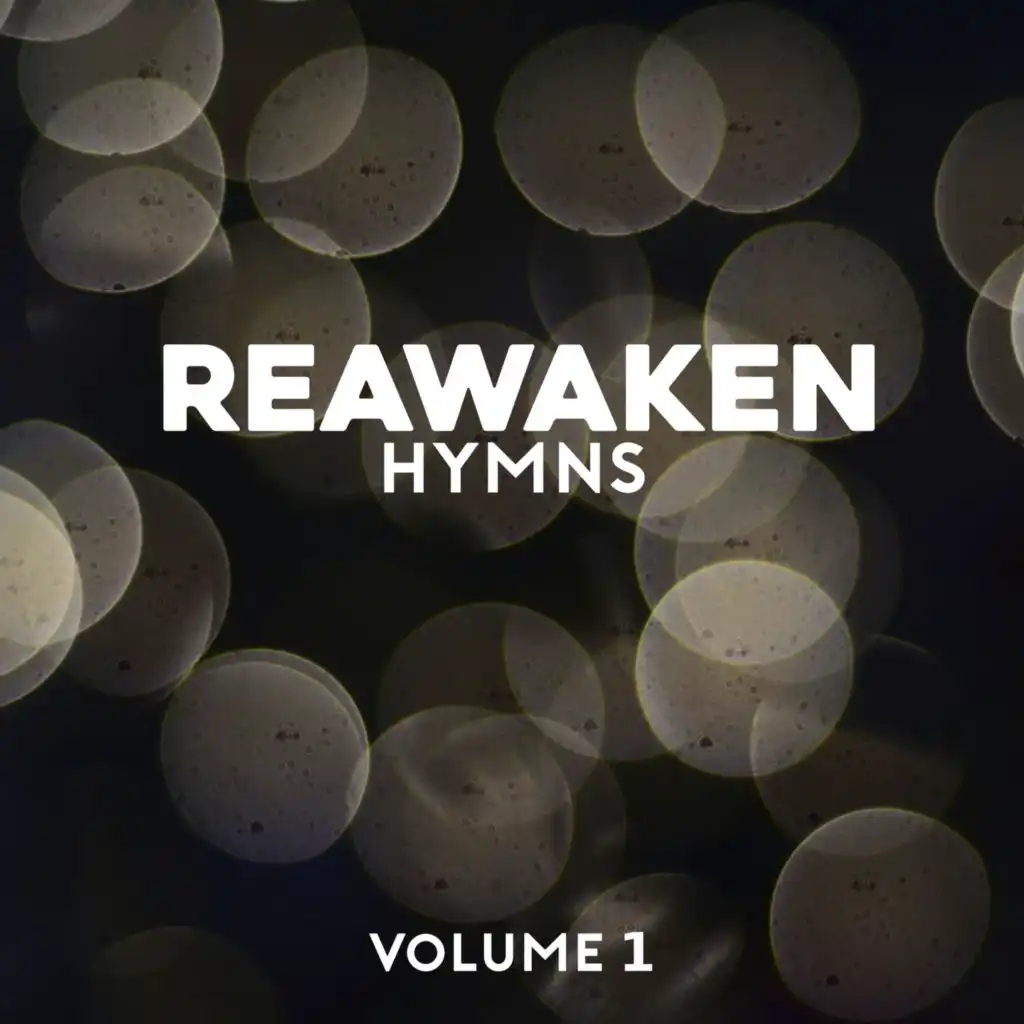 Reawaken Hymns Volume 1