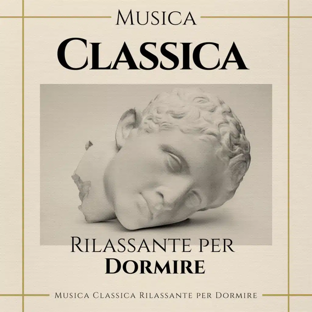 Musica Classica Rilassante per Dormire