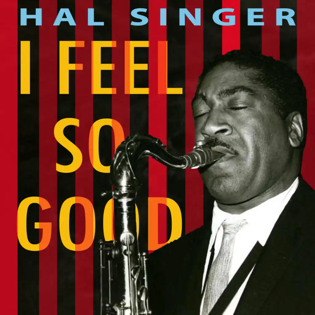 I Feel So Good - the Smooth Jazz of Hal Singer