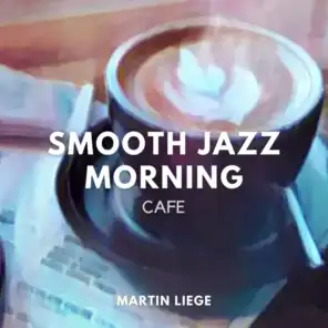 Smooth Jazz Morning Cafe