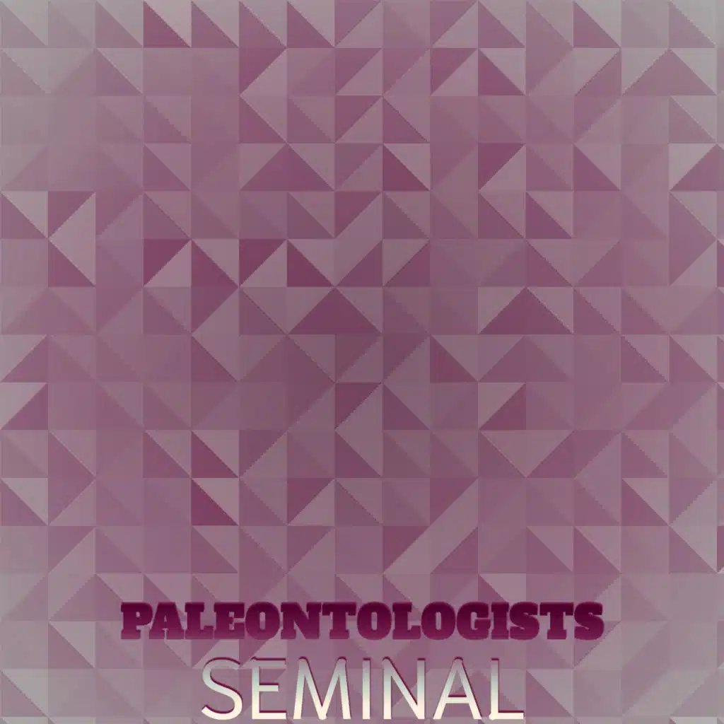Paleontologists Seminal