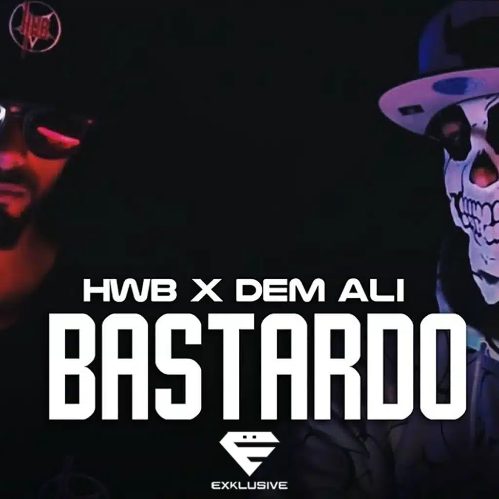 Bastardo Ft. Dem Ali