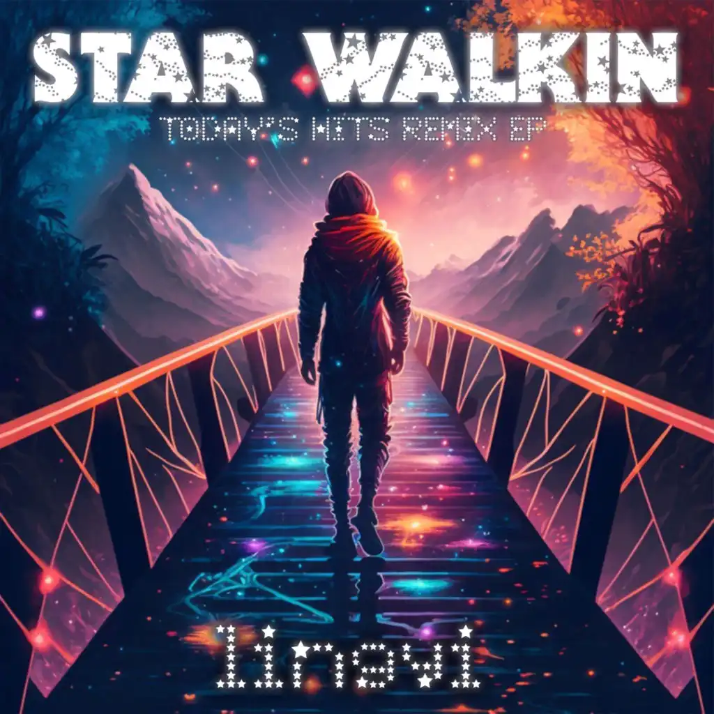 Star Walkin' (League of Legends Worlds Anthem) (Dance Rocker444 Remix Edit)