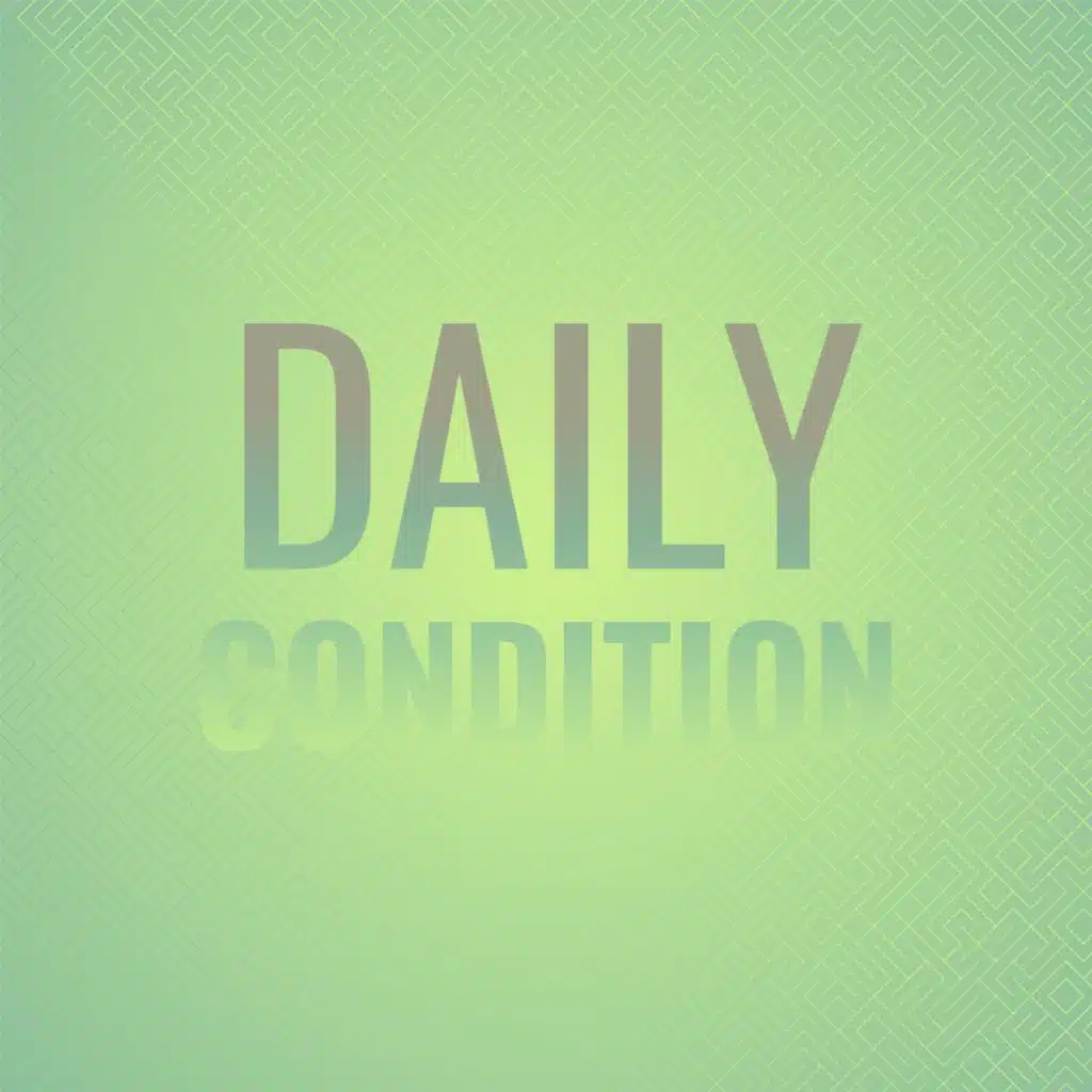 Daily Condition