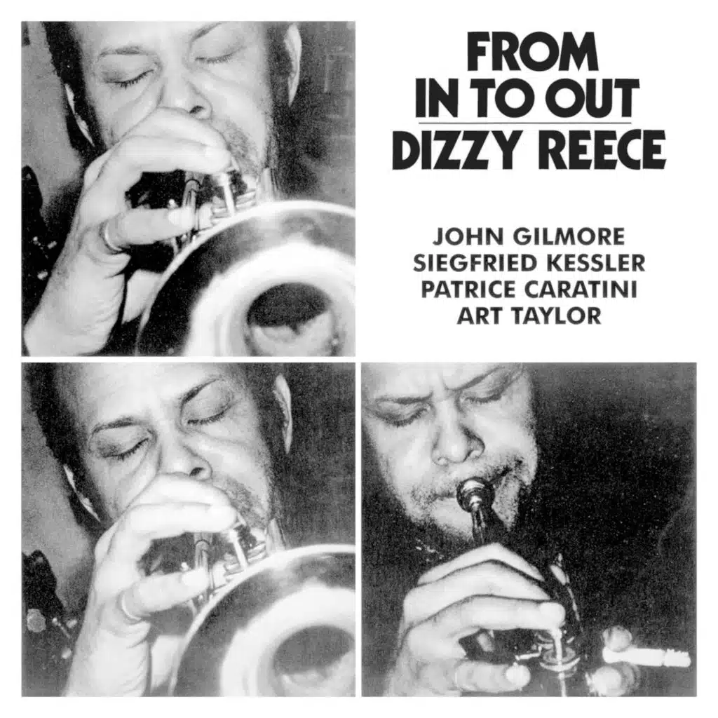 Dizzy Reece (From In To Out) [feat. Patrice Caratini, Art Taylor, Siegfried Kessler & John Gilmore]