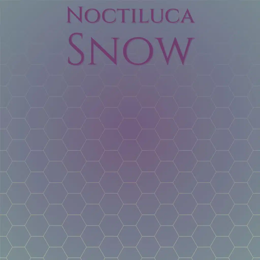 Noctiluca Snow