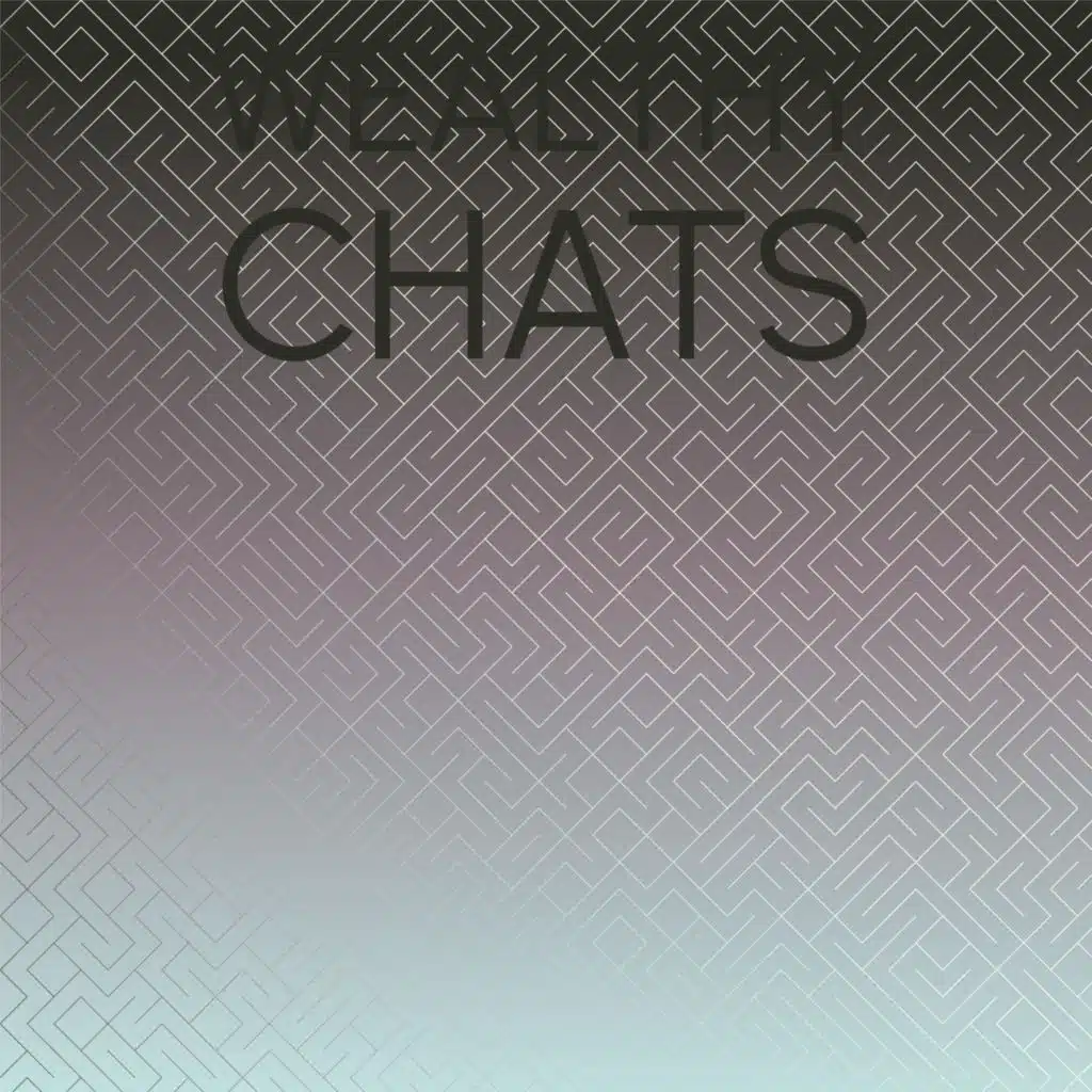 Wealthy Chats