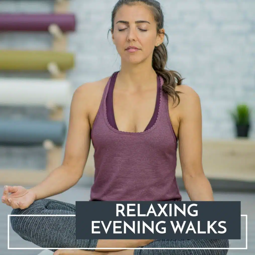Relaxing Evening Walks