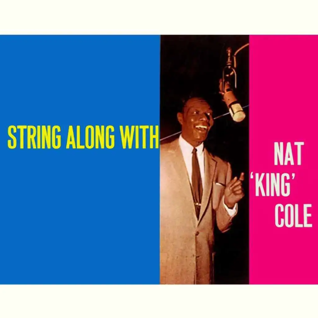 String Along With Nat King Cole