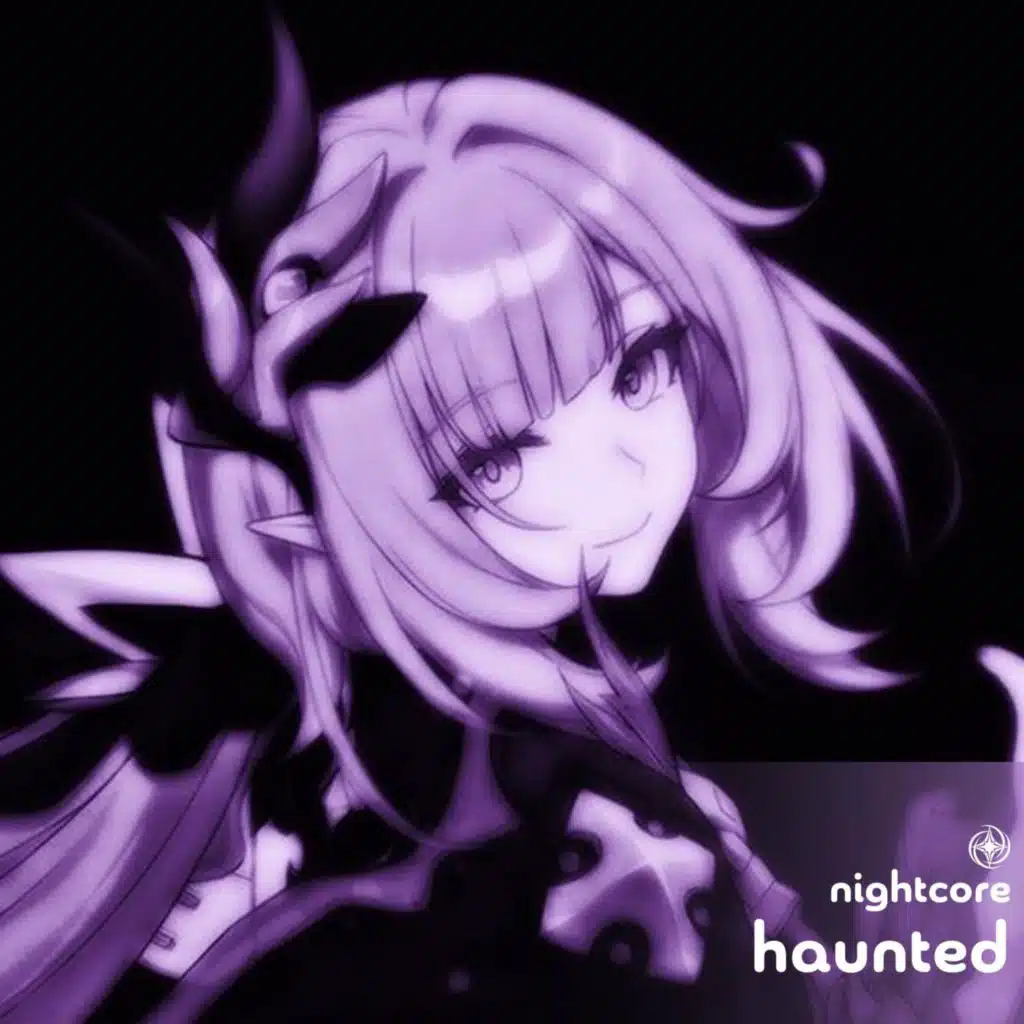 Haunted - Nightcore