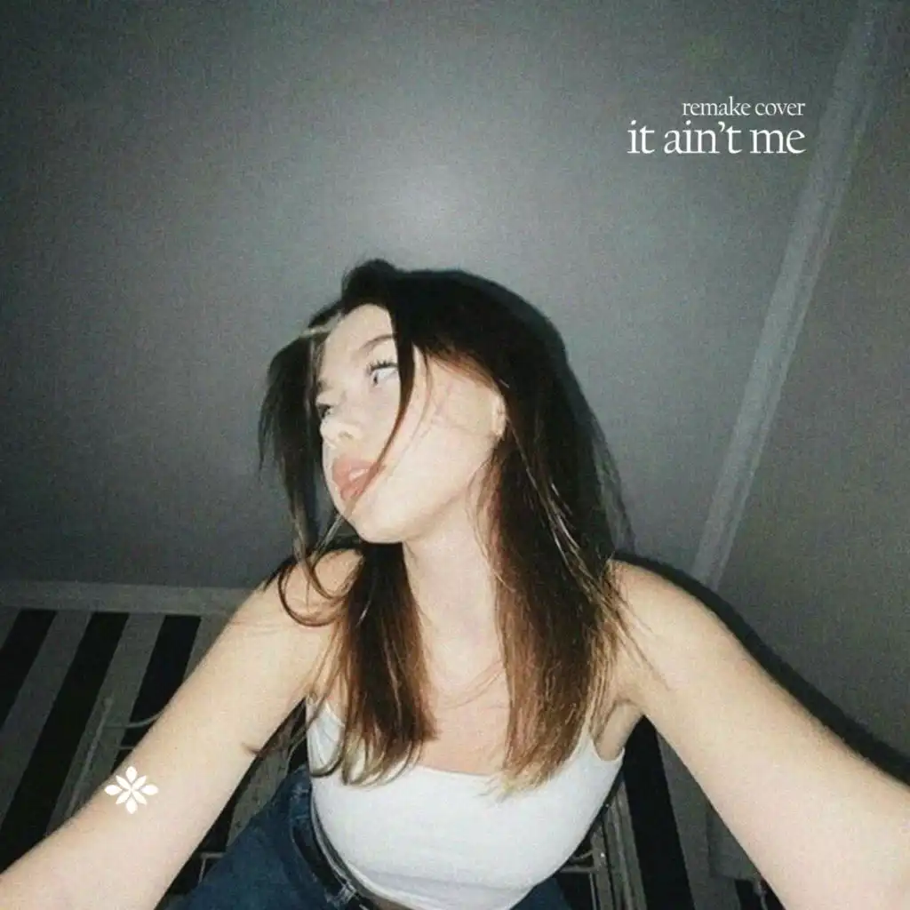 It Ain't Me - Remake Cover