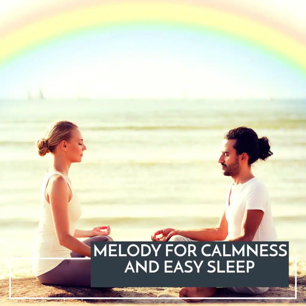Melody for Calmness and Easy Sleep