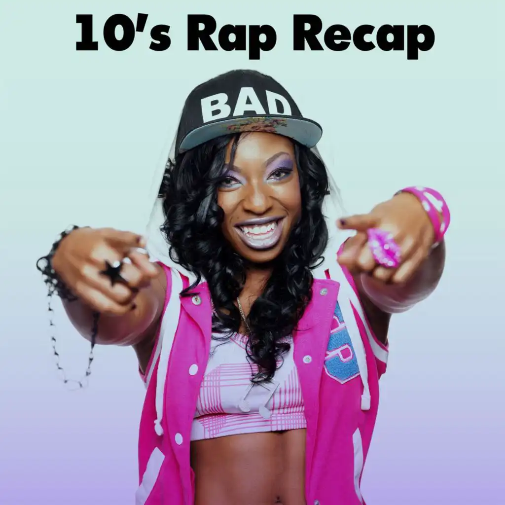 10's Rap Recap