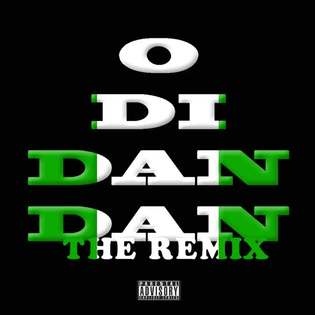 O Di Dan Dan (The Remix) [feat. Odumodublvck]