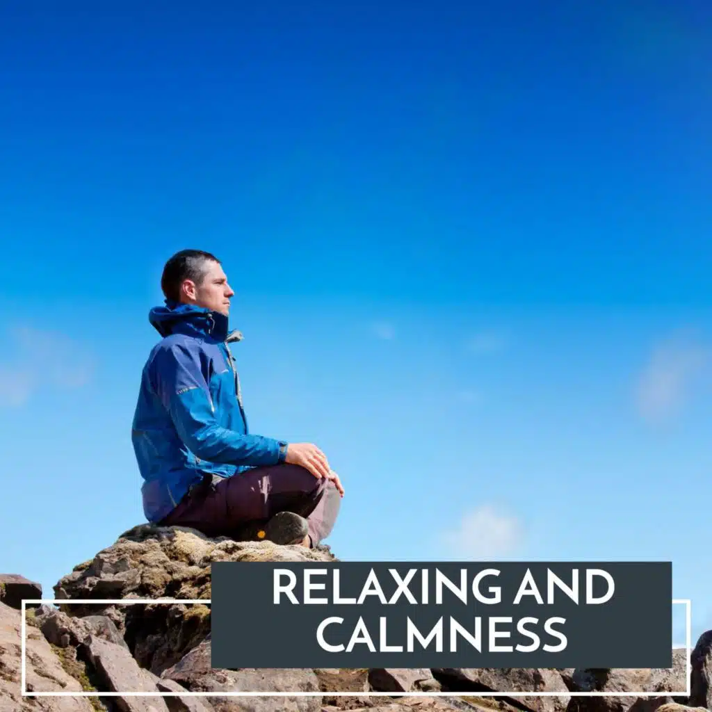 Relaxing and Calmness