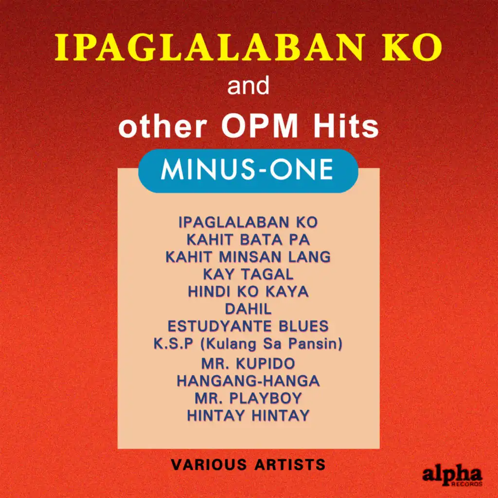 Ipaglalaban Ko and other OPM Hits (Minus One)