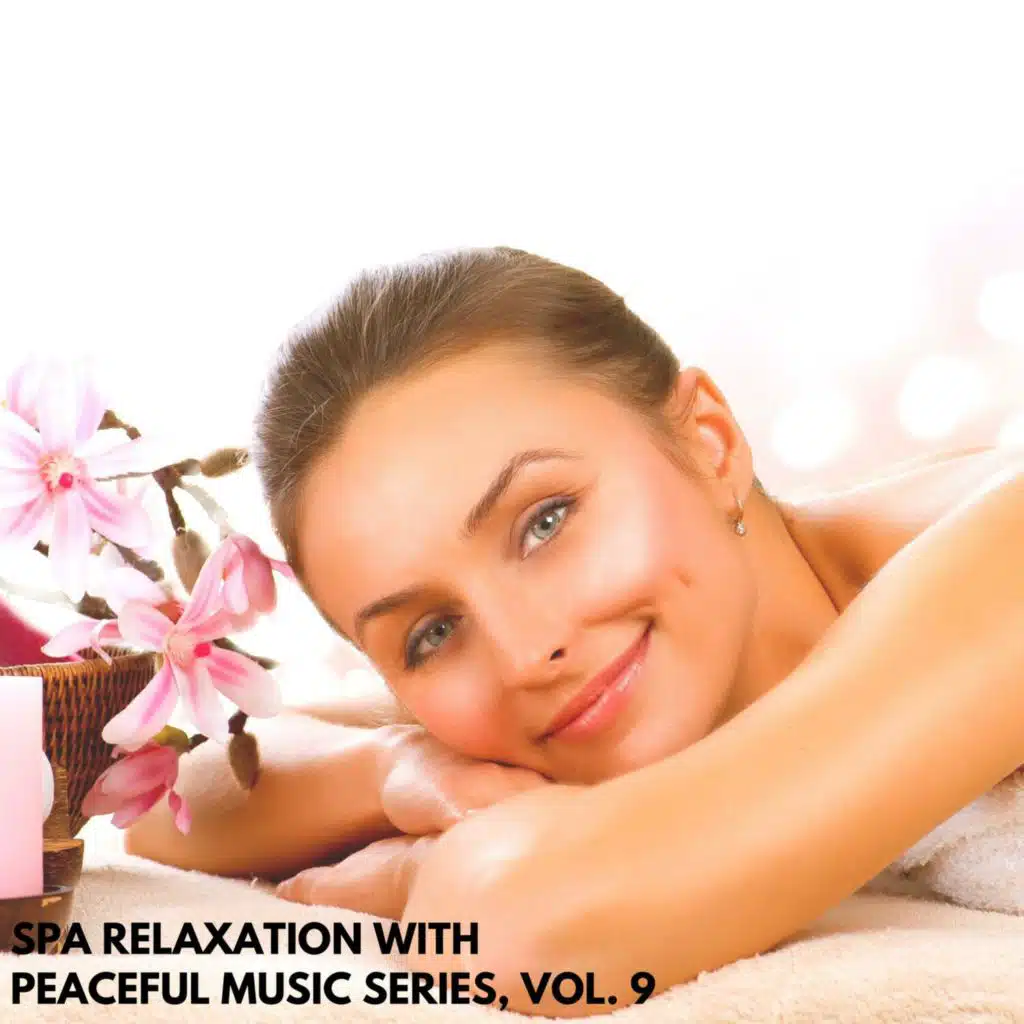 Spa Relaxation with Peaceful Music Series, Vol. 9