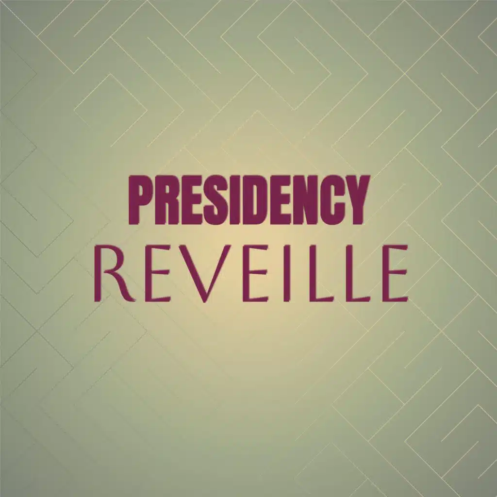 Presidency Reveille