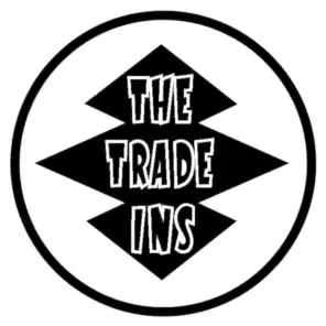 The Trade-Ins