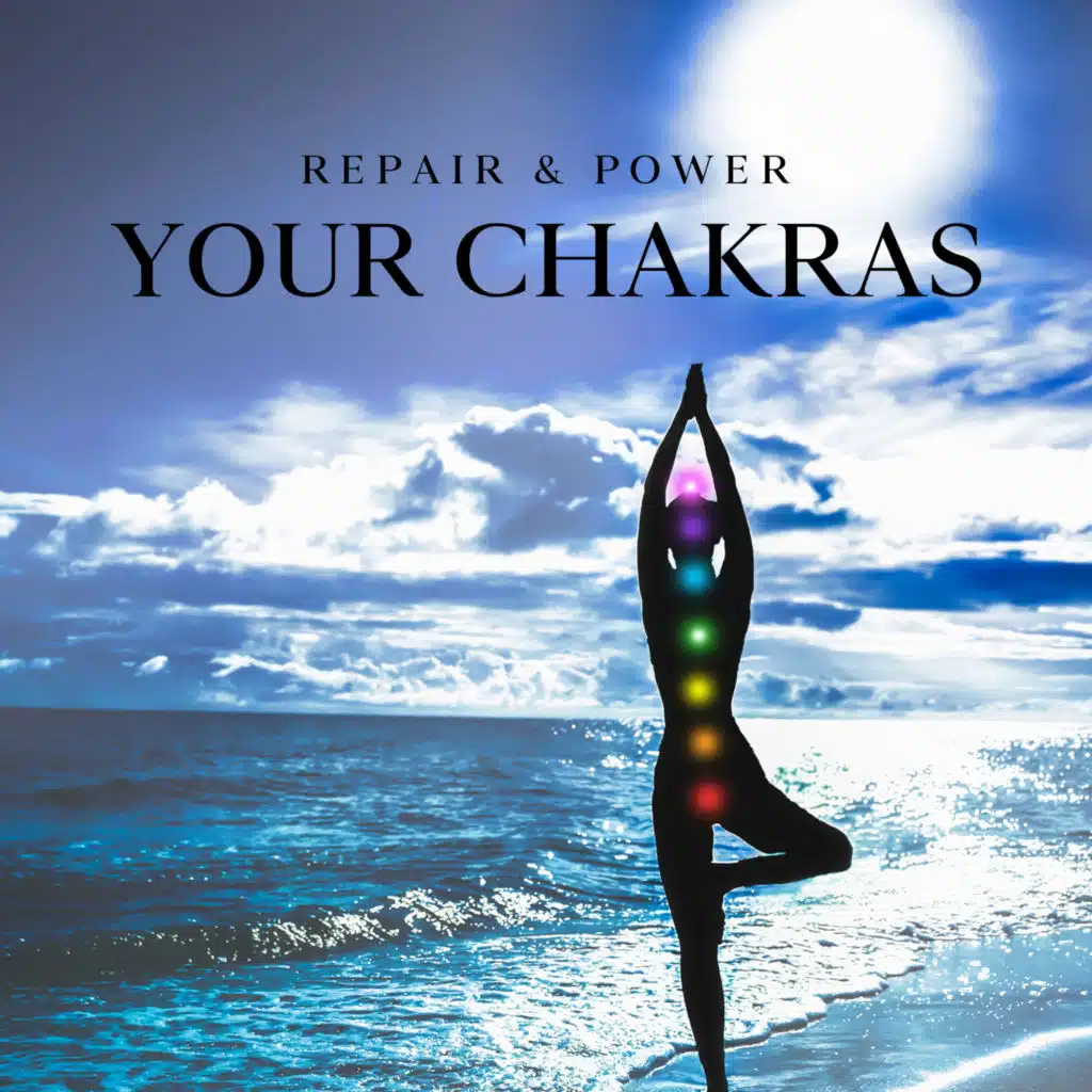 Repair & Power Your Chakras