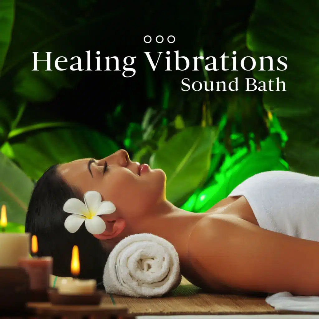 Healing Vibrations Sound Bath (Relief Music Spa Meditation Yoga, Hang