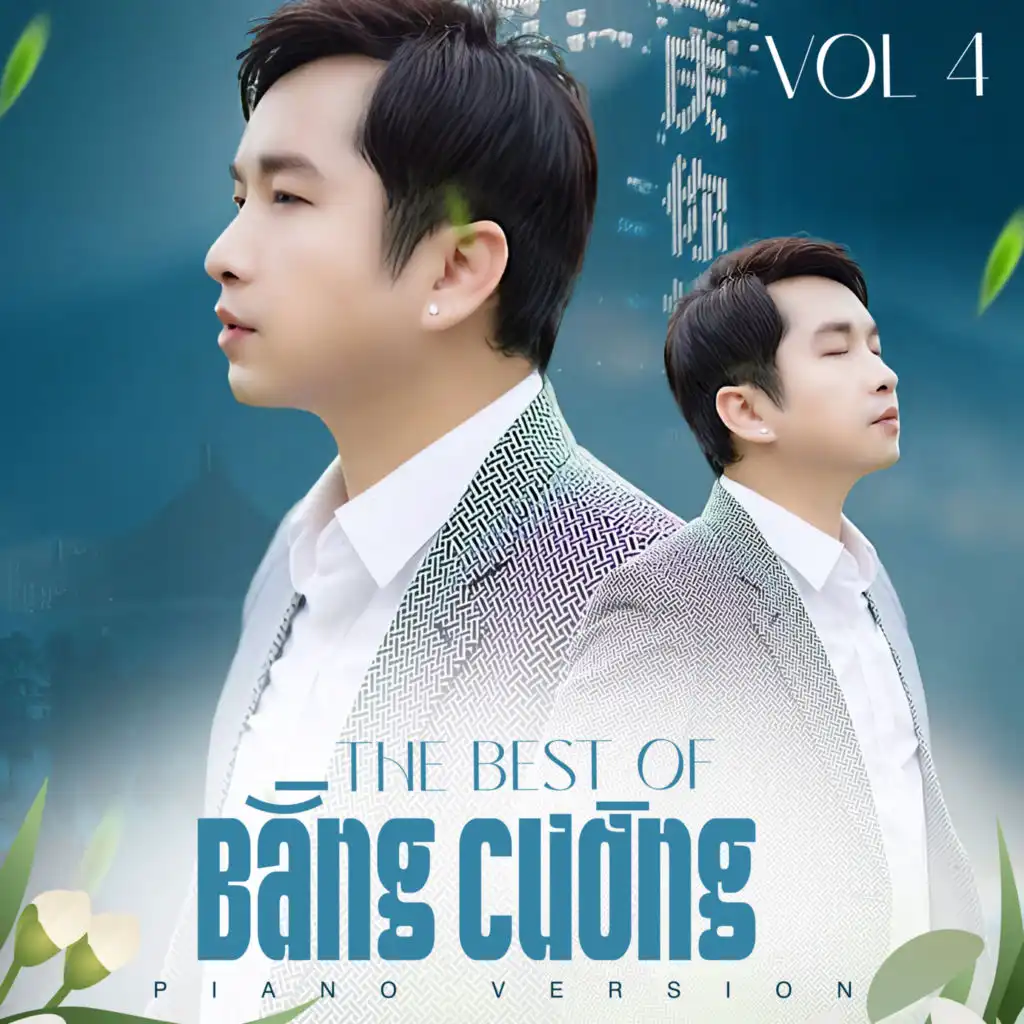 The Best Of Bằng Cường Vol 4 (Version Piano)