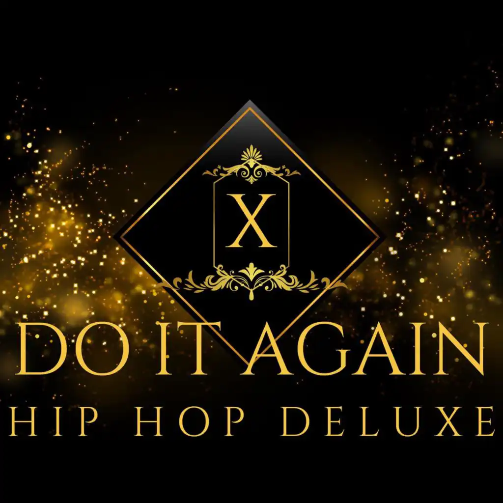 Do It Again: Hip Hop Deluxe