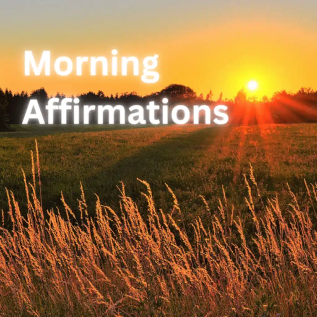 Morning Affirmations ~Courage