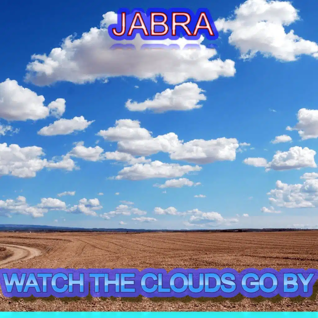 Watch the Clouds Go By