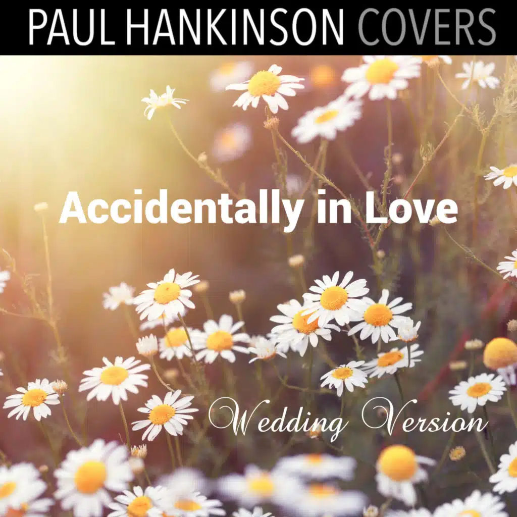 Accidentally In Love (Wedding Piano Version)