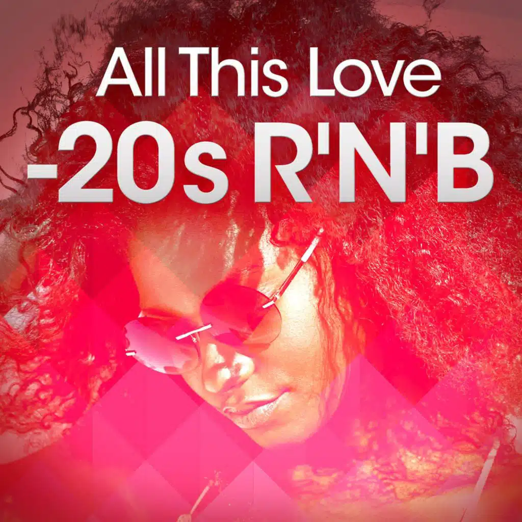All This Love - 20s R'N'B