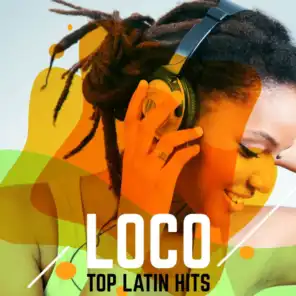 Loco: Top Latin Hits
